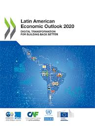 Latin American Economic Outlook 2020 Digital Transformation For Building Back Better Digital Repository Economic Commission For Latin America And The Caribbean