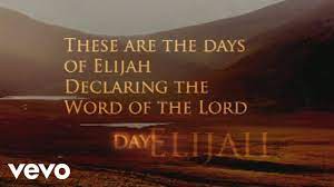 Days Of Elijah Lyrics Robin Mark Praise And Worship Songs Praise Songs Inspirational Songs