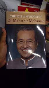 Mahathir bin mohamad was born to mohamad bin iskander and wan tempawan binti wan hanafi on the 10th of july 1925 in alor setar, the capital of the five years later, dr. A156218 The Wit Wisdom Tun Dr Mahathir Mohamad