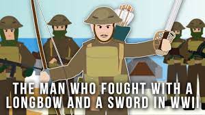 The Man Who Fought With A Longbow And A Sword In Wwii Youtube