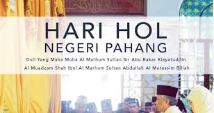 Hari kemerdekaan tanggal 31hb ogos 1957. Apa Sebenar Maksud Hari Hol Bagi Negeri Pahang Berita Viral Terkini