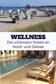 Die 10 Schonsten Wellnesshotels An Nordsee Und Ostsee Wellnesshotel Ostsee Reisen Und Wellnessurlaub