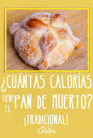 Estas Son Las Calorias Que Contiene El Pan De Muerto Pan De Muerto Calorias Del Pan Recetas Para Cocinar