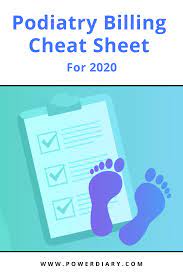 Billing Cheat Sheet For Podiatry In 2020 Power Diary Podiatry Medical Coding Practice Management