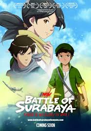 Battle Of Surabaya 2015 Anime Films Animes To Watch Anime Shows