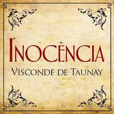 Resultado de imagem para visconde de taunay inocencia