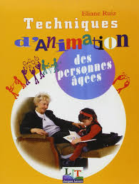 Informations sur les formations et le métier d'animateur en ehpad et en maisons de retraite. Amazon Fr Techniques D Animation Des Personnes Agees Bep Css Ruiz Eliane Livres