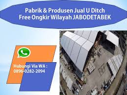 Pembayaran mudah, pengiriman cepat & bisa cicil 0% Free Ongkir Produsen Jual U Ditch Murah Ke Jagakarsa Dki Jakarta Wa 0896 0282 2094 Pabrik U Ditch Jakarta