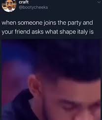 Repubblica italiana reˈpubːlika itaˈljaːna), is a country consisting of a peninsula delimited by the alps and several islands surrounding it. When Someone Joins The Party And Your Friend Asks What Shape Italy Is