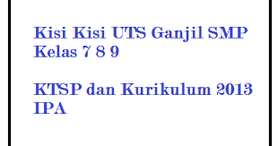 Maybe you would like to learn more about one of these? Kisi Kisi Uts Ipa Smp Kelas 7 8 9 Semester 1 Ganjil Soalbagus Com