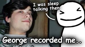 George Records Dream While Sleep Talking