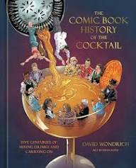 The Comic Book History of the Cocktail: Five Centuries of Mixing Drink | Omnivore Books on Food