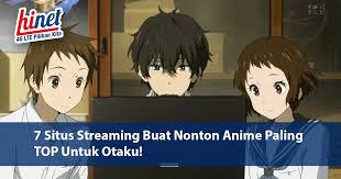 Tempat nonton anime sub indo gratis. 7 Situs Streaming Buat Nonton Anime Paling Top Untuk Otaku Hinet Internet Cepat 4g Lte