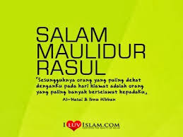 Maulidur rasul, also colloquially know as mawlid or the birthday of the prophet, is a holiday that observes and celebrates the birthday of the islamic prophet while sunni muslims often celebrate it on this date, shi'a muslims usually celebrate it on the 17th day of the month. The Weirdo Salam Maulidur Rasul To All Muslims In This