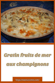 Gratin Fruits De Mer Aux Champignons Gratin Fruits De Mer Recette Poisson Facile Fruits De Mer