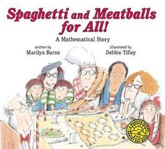 Spaghetti And Meatballs For All By Marilyn Burns It S Time To Have The Family Over For Dinner And That Means 32 P With Images Math Literature Math Books Geometry Lessons