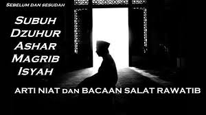 Sholat fajar atau sebagian ulama ada yang menyebut sebagai sholat qobliyah subuh merupakan amalan yang bisa dikerjakan saat mengawali hari. Niat Bacaan Dan Arti Sholat Rawatib Sebelum Sesudah Shubuh Dzuhur Ashar Magrib Dan Isya Sriwijaya Post