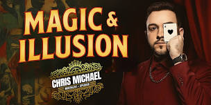 Magic & Illusion Show with Chris Michael