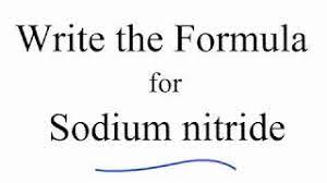 In contrast to lithium nitride and some other nitrides, sodium nitride is an extremely unstable alkali metal nitride. How To Write The Formula For Sodium Nitride Youtube