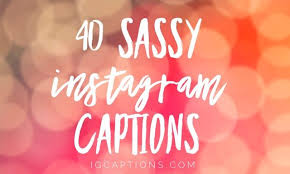 Simple sunset captions for instagram. 50 Sassy Instagram Captions Perfect For Pictures
