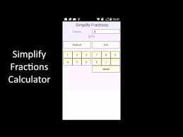Find the lowest common denominator by multiplying each denominator by the other. Simplify Fractions Calculator Android App On Appbrain