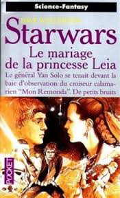 Star Wars Tome 25 Le Mariage De La Princesse Leia Babelio