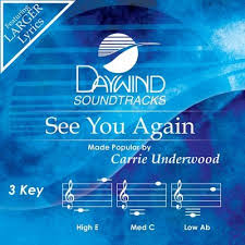 See you again is a power ballad song released by american country music recording artist carrie underwood. See You Again Music Download Carrie Underwood Christianbook Com