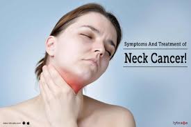 The warning signs of head and neck cancer include: Symptoms And Treatment Of Neck Cancer By Dr Vineet Chadha Lybrate
