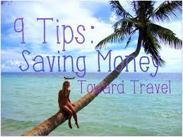 Saving money doesn't have to be a daunting task. 9 Tips For Saving Money Toward Travel Hippie In Heels