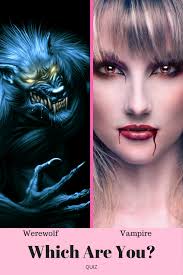 Are You A Vampire Or A Werewolf Werewolf Vampires And Werewolves Vampire Quiz