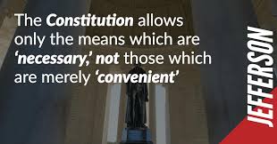 Necessary And Proper Not Anything And Everything Tenth Amendment Center