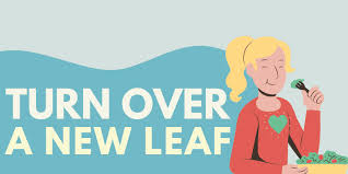 Turn Over a New Leaf - Idiom, Origin & Meaning