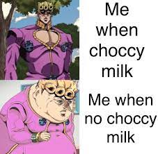 Choccy Milk Shitpostcrusaders Jojo Memes Really Funny Memes Funny Memes