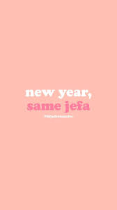 A remake will be something new from scratch. New Year Same Jefa Wallpaper Spanglish Quotes Cute Spanish Quotes Latinas Quotes