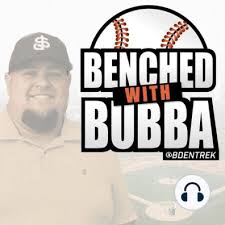 Benched with Bubba EP77