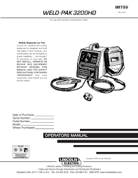 This manual covers equipment which is no longer in production by the lincoln electric co safety depends on you lincoln arc welding and cutting equipment is designed and built with safety in mind. Lincoln Electric Weld Pak 3200hd Operator S Manual Pdf Download Manualslib
