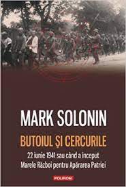 Minciuna care a exterminat milioane de oameni. Butoiul Si Cercurile 22 Iunie 1941 Sau Cind A Inceput Marele Razboi Pentru Apararea Patriei Romanian Edition Solonin Mark 9789734622375 Amazon Com Books