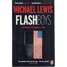Discover more authors you'll love listening to on audible. Flashboys Cracking The Money Code Lewis Michael Marlowes Books