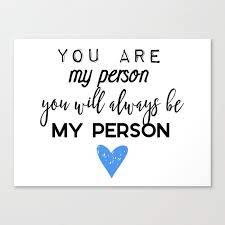 Greys Anatomy You Are My Person Canvas Print By Quote City Society6
