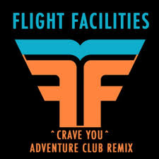 Flight Facilities Crave You Adventure Club Dubstep Remix скачать Flight Facilities Adventure Club Flight Facilities Music Love