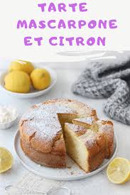 Tarte Doux Au Mascarpone Et Citron Avec Une Texture Presque Humide Et Une Pate Parfumee Qui Vous Fera Tomber Amou En 2020 Gateau Sucre Gateaux Et Desserts Mascarpone