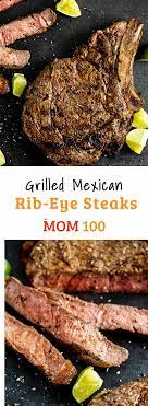 Grilled Mexican Rib Eye Steaks Thick Rib Eye Steaks Get A Dusting Of A Robust Mexican Seasoning Blend Before Being Fir Ribeye Steak Steak Ribeye Steak Recipes
