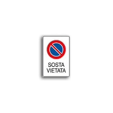 E cosa si rischia se li si ignora? Cartello Sosta Vietata 400x600 Fig 53 42 053