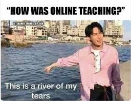 An element of a culture or system of behavior that may be considered to be passed. Compilation Top Funny Teacher Memes About School Reopening This Fal 30 Pictures