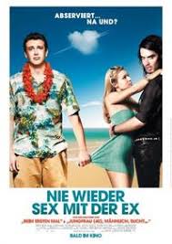 Ex, ex or the ex may refer to: Nie Wieder Sex Mit Der Ex Film 2008 Moviepilot De