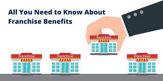 Franchise Business Benefits Franchise Business Business Benefits Franchising