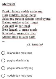 Persamaan Bunyi Yang Terdapat Pada Baris Pertama Puisi Di Bawah Ini Adalah Brainly Co Id