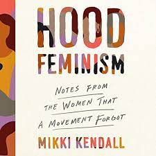 The term feminism originated from the french word feminisme, coined by the utopian socialist charles fourier. Hood Feminism Horbuch Download Von Mikki Kendall Audible De Gelesen Von Mikki Kendall