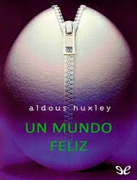 Miles de libros en todos los formatos :pdf y epub. Un Mundo Feliz Aldous Huxley Un Mundo Feliz Aldous Huxley Aldous