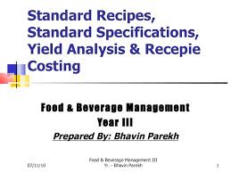 Standard Recepies Standard Specifications Yield Analysis Analysis Standard Recipe Management